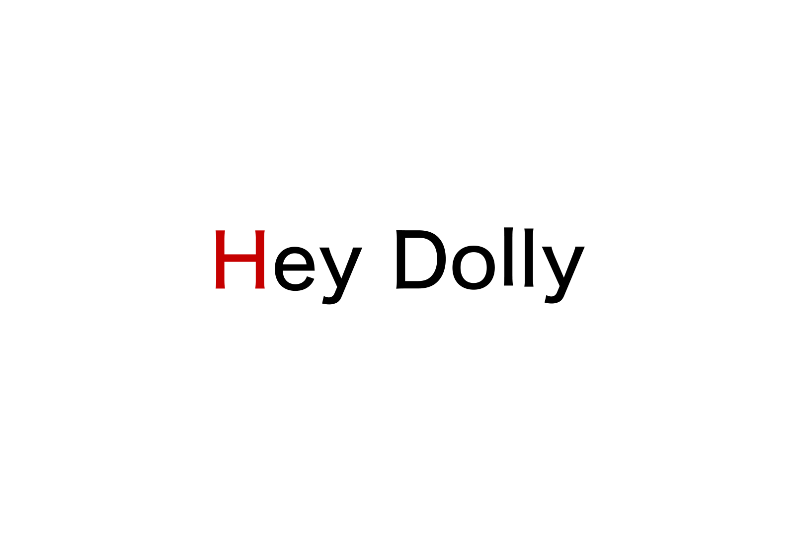 HEY DOLLY